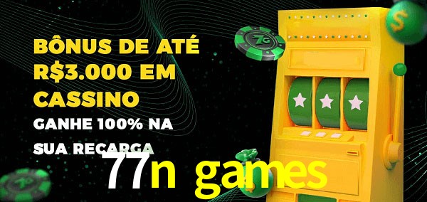 77n games melhor bônus de depósito